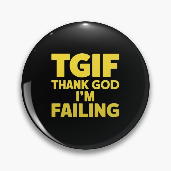 Item preview, TGIF: Thank God I’m Failing | Humor and Funny Saying designed and sold by JOY STORE 45.