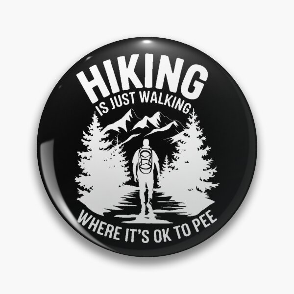 Item preview, Funny Hiking - Hiking is just walking where it's ok to pee designed and sold by Orsik.