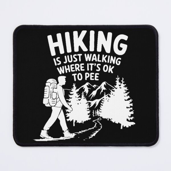 Item preview, Funny Hiking - Hiking is just walking where it's ok to pee designed and sold by Orsik.