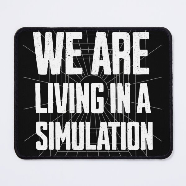 Item preview, We Are Living in a Simulation designed and sold by Wild-Neptune.