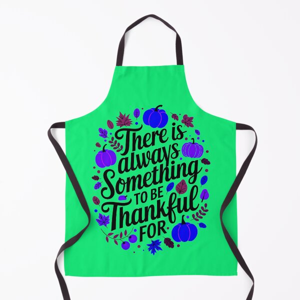 Item preview, There Is Always Something To Be Thankful For Thanksgiving Quote designed and sold by TheArtOfPat.