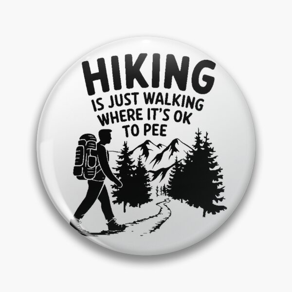 Item preview, Funny Hiking - Hiking is just walking where it's ok to pee designed and sold by Orsik.