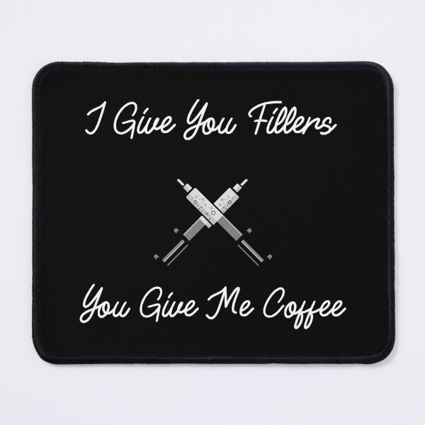 Item preview, Aesthetics Nurse I Give you Fillers You Give Me Coffee designed and sold by SavvyKloset.