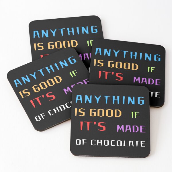 Item preview, Anything is Good if it`s Made of Chocolate designed and sold by Bawek85Designs.