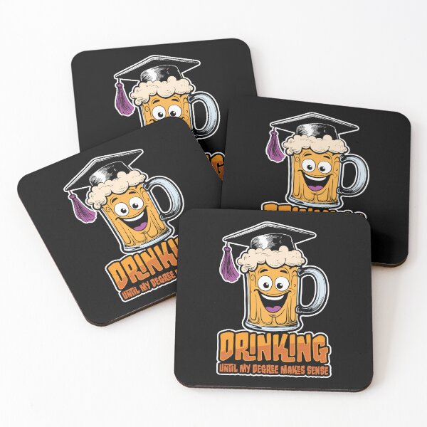 Item preview, Drinking Until My Degree Makes Sense" Hilarious Student designed and sold by Guerrilla-Dx.
