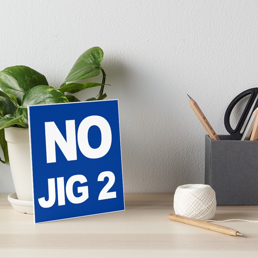 No Jig 2