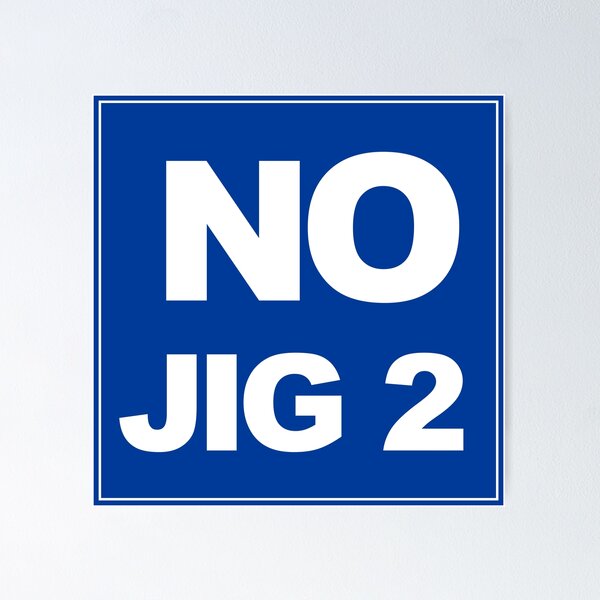 No Jig 2