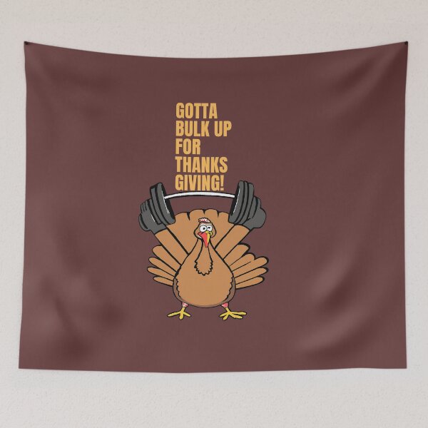 Item preview, Gotta Bulk Up For Thanksgiving Fitness Turkey designed and sold by prsagar01.