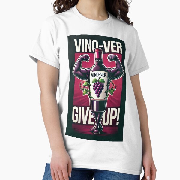Artikel-Vorschau von Vino-ver, gib auf!, designt und verkauft von Stybus.
