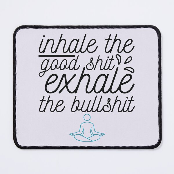Item preview, Inhale Goodshit Exhale Bullshit designed and sold by BRPANS.