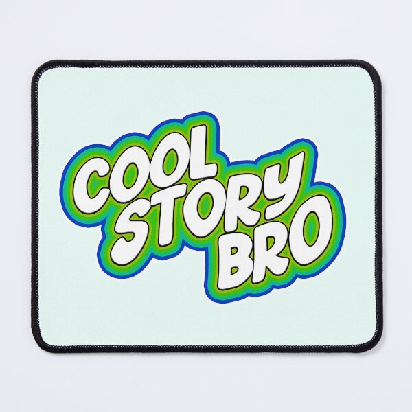 Item preview, Cool Story Bro - Cool Version designed and sold by StereoColors.