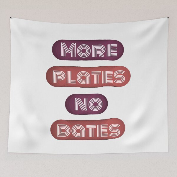Item preview, More Plates No Dates - Gym Lover's Fitness Humor Design designed and sold by ArtsyExplorer.