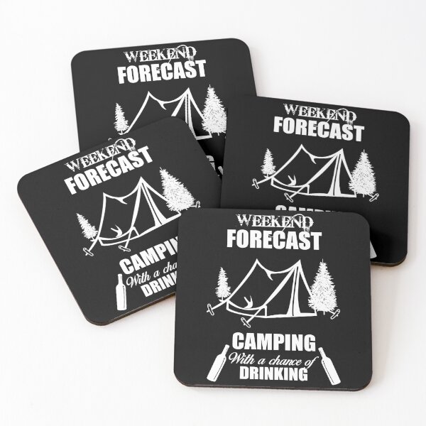 Item preview, Weekend Forecast, Camping with a chance of Drinking  designed and sold by Nomad-Maynard.