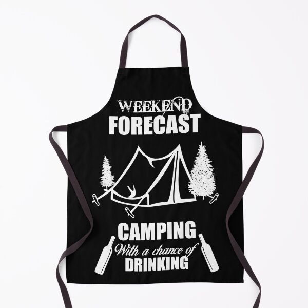 Item preview, Weekend Forecast, Camping with a chance of Drinking designed and sold by Nomad-Maynard.