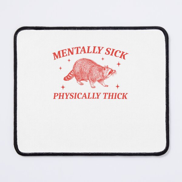 Item preview, Mentally Sick Physically Thick Retro Mental Health Silly Vintage Raccoon designed and sold by LoveMingle.