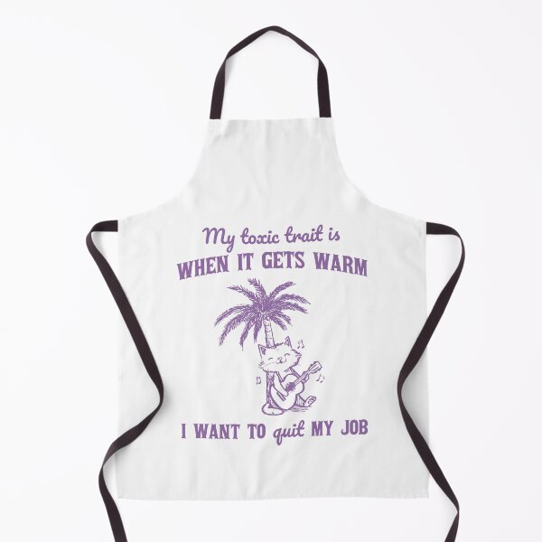 Item preview, My Toxic Trait Is When It Gets Warm I Want To Quit My Job Vintage designed and sold by LoveMingle.