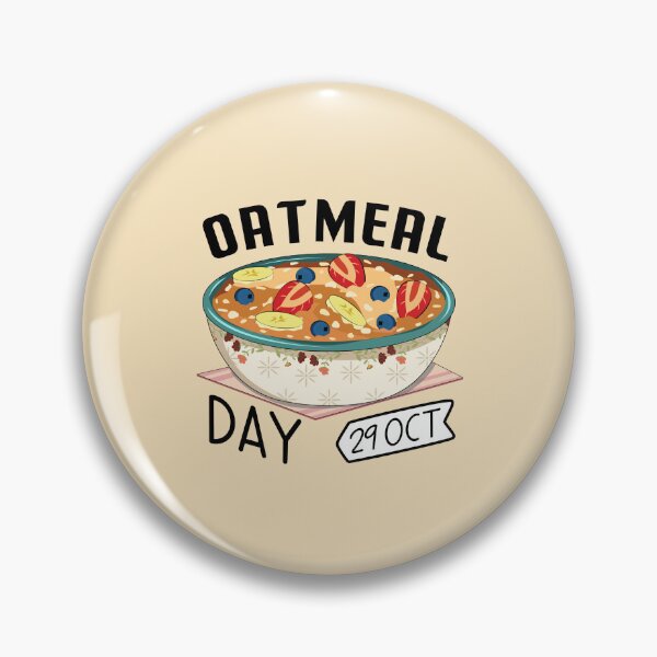 Item preview, 29 October Oatmeal Day - Wacky Holidays designed and sold by ChemicalXShop.