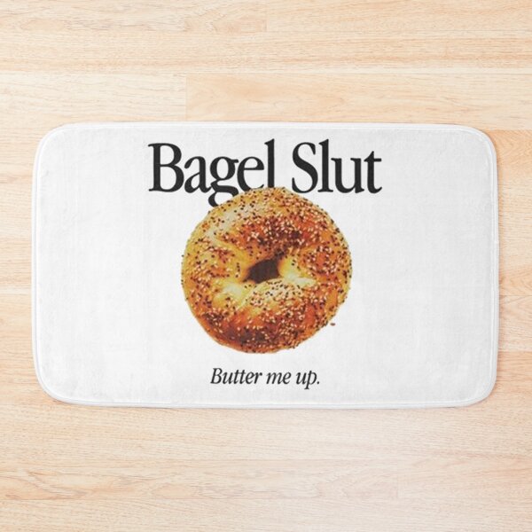 Item preview, Bagel Slut Butter me up designed and sold by johnmelister.