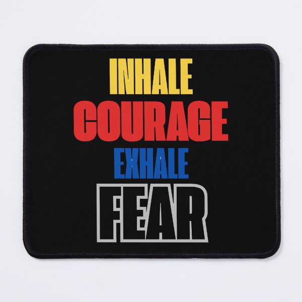 Item preview, Inhale Courage, Exhale fear, Motivation designed and sold by yoyola999.