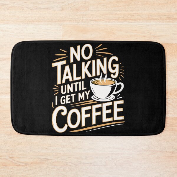 Item preview, No talking unitl i get my coffee designed and sold by JonathanP514.