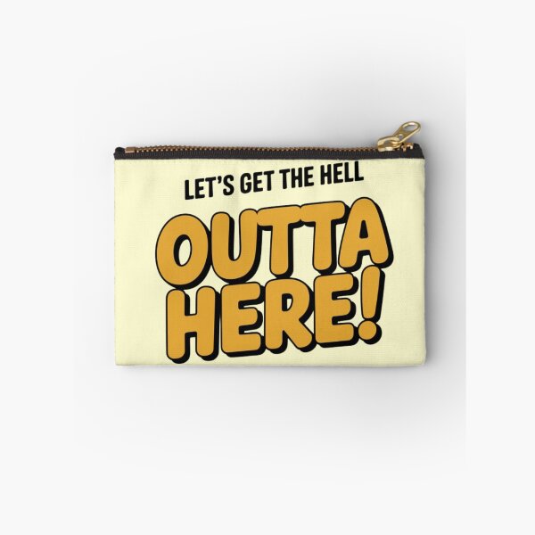 Item preview, Let's Get the Hell OUTTA HERE! designed and sold by Robs Designs.