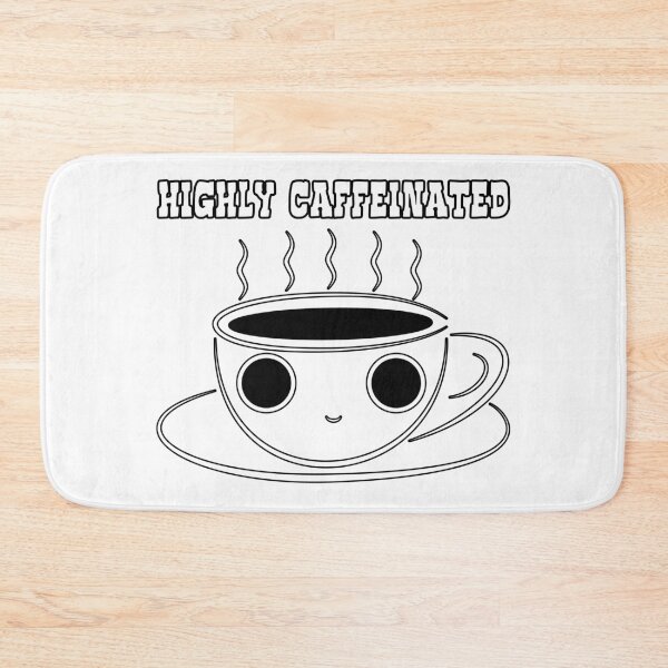 Item preview, Highly Caffeinated designed and sold by Me-Meme.