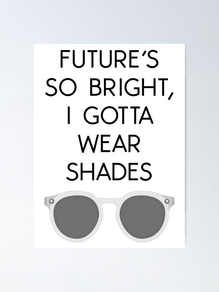 Futures So Bright I Gotta Wear Shades Slidesharedocs 