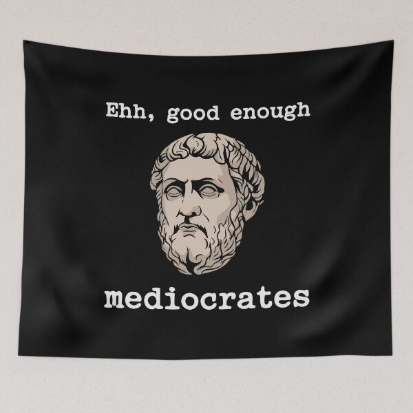 Item preview, Humor Philosophy Sarcasm Mediocrity Satire Clever Gift Idea designed and sold by w1ckerman.