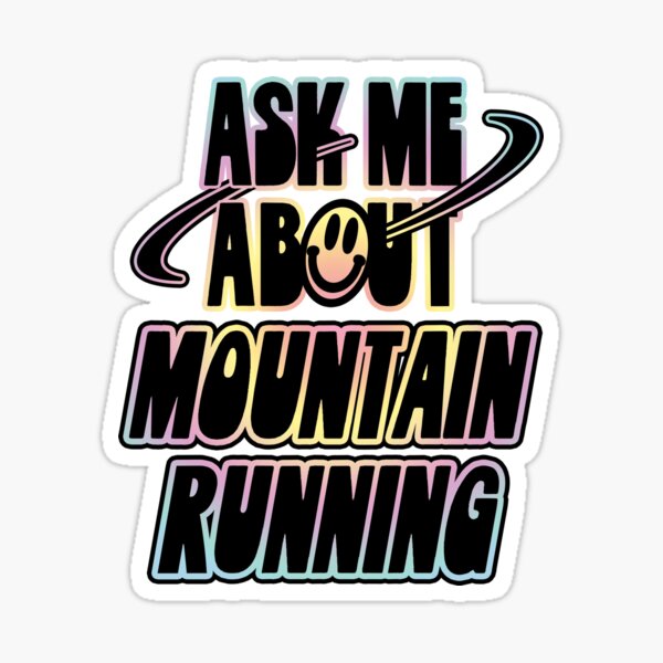 Item preview, Ask Me About Mountain Running designed and sold by orlumbuspirate.