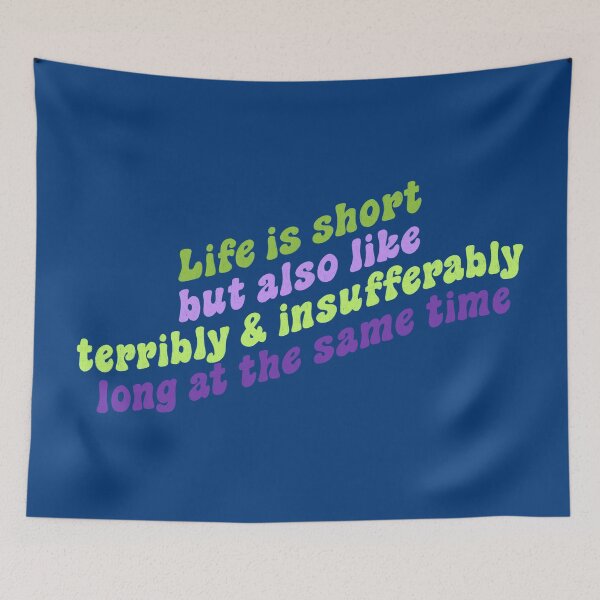 Item preview, Life is short but also like terribly and insufferably long at the same time designed and sold by Ohmera.