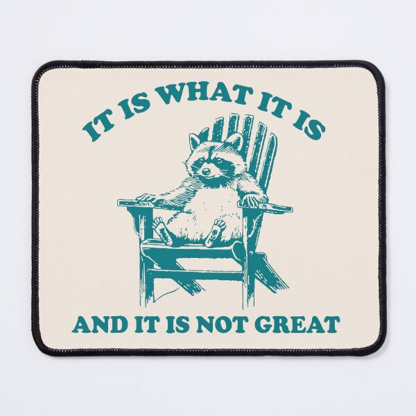 Item preview, It Is What It Is And It Is Not Great Vintage designed and sold by BancaJone.