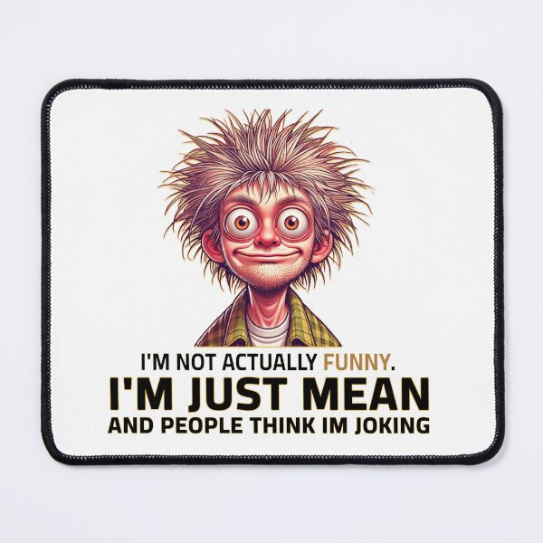 Item preview, I'm Not Actually Funny, Just Mean – Funny Sarcastic Quote Design for Humor Lovers designed and sold by karmaksa.