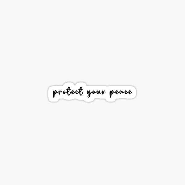 Item preview, Protect Your Peace designed and sold by Clcal00.