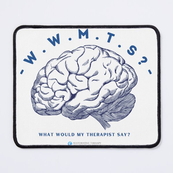 Item preview, What Would My Therapist Say Big Brain designed and sold by Restorative Therapy &  Counseling Services.