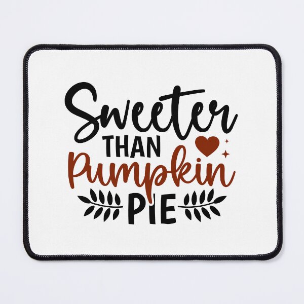 Item preview, Sweeter Than Pumpkin Pie cozy vibes designed and sold by CleanDecor.