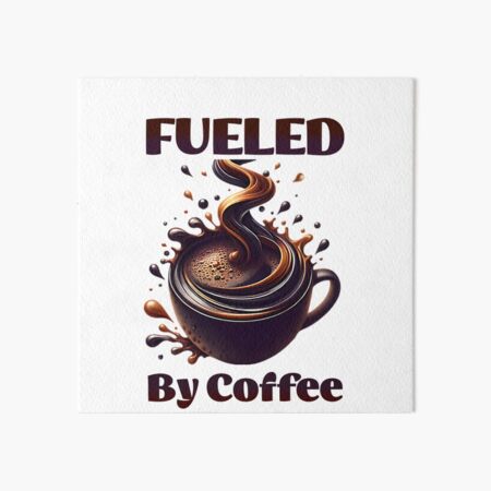 Artikel-Vorschau von Angetrieben durch Kaffee, designt und verkauft von JLVCUSTOMPRINTS.