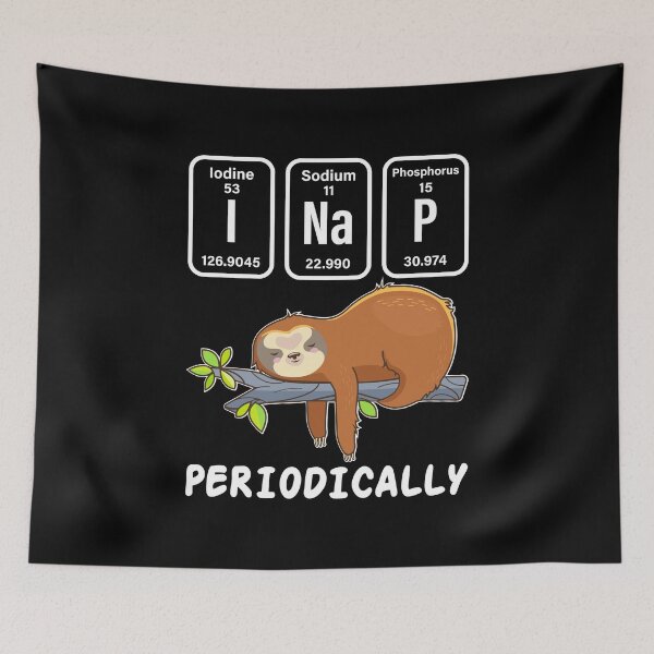 Item preview, I Nap Periodically Science Sloth Periodic Table Elements designed and sold by Phoebeys.
