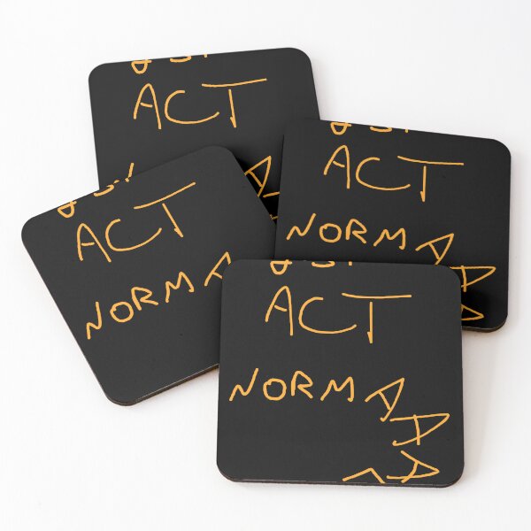 Item preview, Just act Normal Funny Sentence designed and sold by RadzioDesigns.