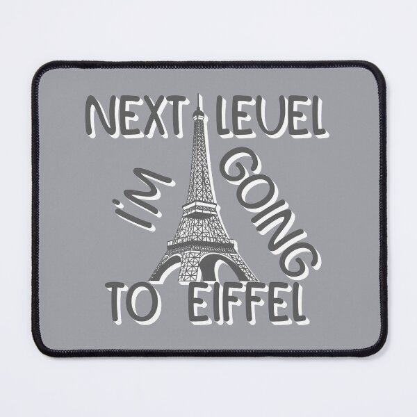 Item preview, Next level I'm going to Eiffel designed and sold by sednalafandy79.