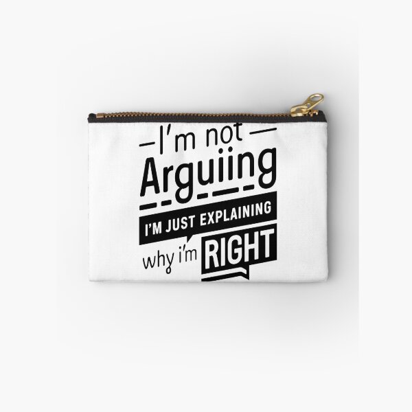 Item preview, I’m Not Arguing, I’m Just Explaining Why I’m Right designed and sold by Thompika.