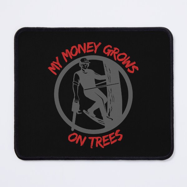 Item preview, My Money Grows On Trees - Tree surgeon - Arborist designed and sold by GivesItMyAll.