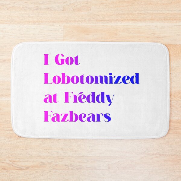 Item preview, I Got Lobotomized at Freddy Fazbears funny Meme shirt unisex  designed and sold by iLamshop.