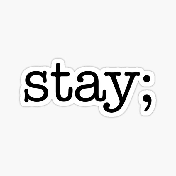 Stay; Sticker