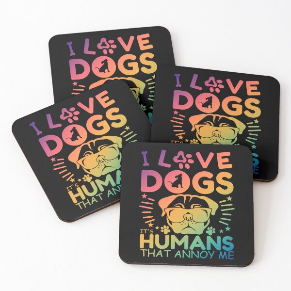 Item preview, I love dogs it's humans that annoy me designed and sold by REDDLINE.