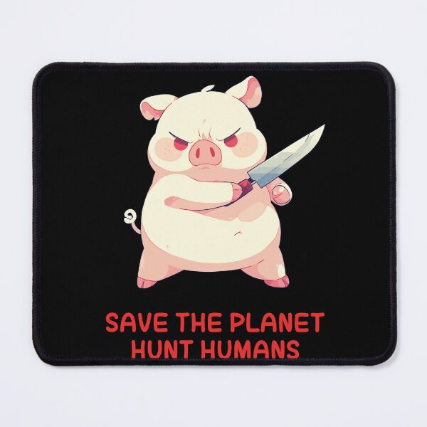 Item preview, Save The Planet Hunt Humans - Cute Funny Pig Holding Knife designed and sold by aresmeris.