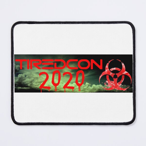 Item preview, TiredCon 2020 designed and sold by BarracksWear.