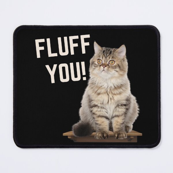 Item preview, Adorable "Fluff You!" Cat Shelf Graphic – The Perfect Gift for Cat Lovers designed and sold by MugsAndDuds.