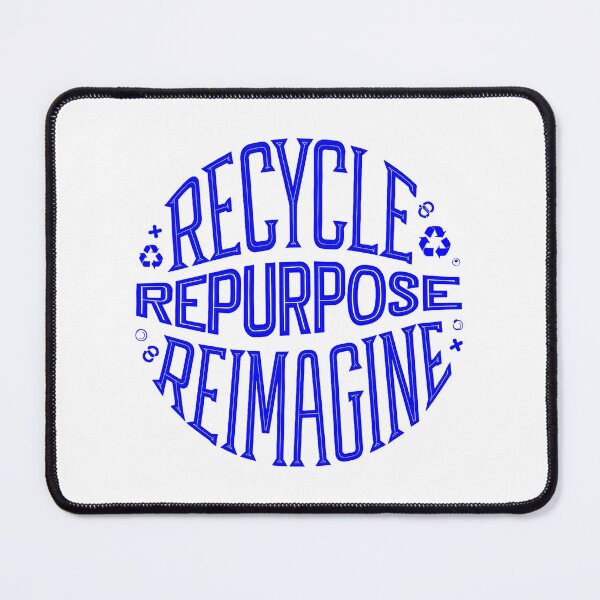 Item preview, Blue Recycle Repurpose Reimagine | Environmental | Earth Day designed and sold by PinkGoddessLove.
