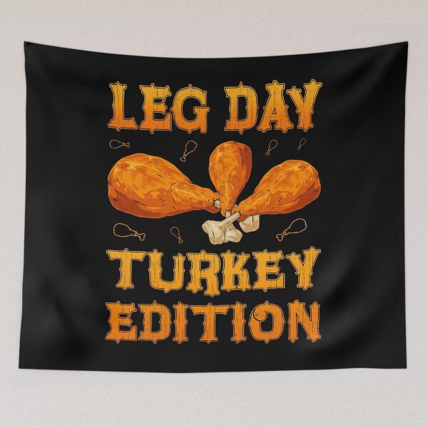 Item preview, Leg Day Turkey Edition Thanksgiving Gym Humor Design designed and sold by tigger shop.