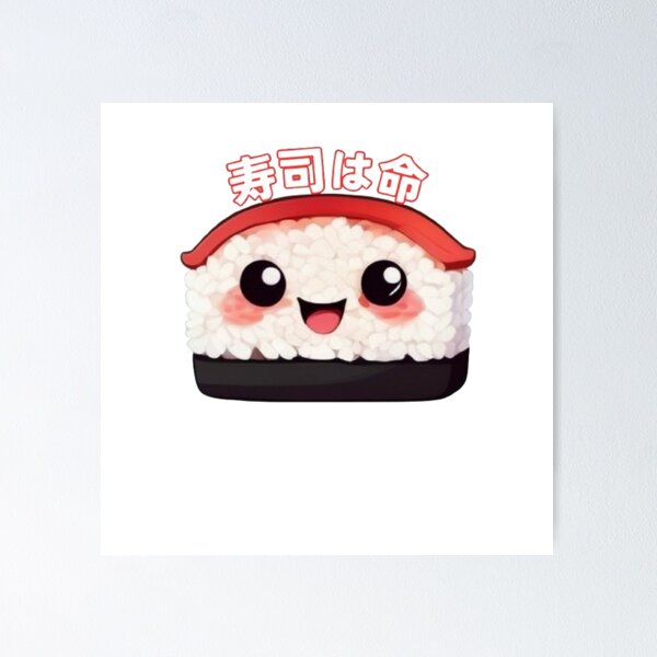 Item preview, Sushi is Life - “寿司は命” Cute Sushi Character designed and sold by MarkLines.